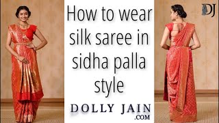 How to wear silk sari in Seedha Pallu style  Dolly Jain saree draping styles [upl. by Philo]