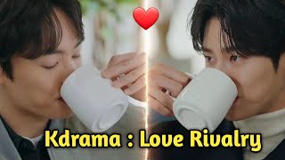 KDrama LOVE Rivalry Explained [upl. by Anilat559]