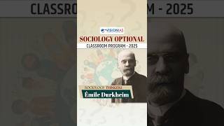 Sociology Thinkers l Emile Durkheim l VisionIAS Sociology Optional Classroom Program 2025 [upl. by Kitty141]