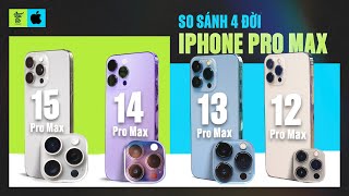 So sánh iPhone 15 Pro Max  14 Pro Max  13 Pro Max  12 Pro Max Khác biệt ít nhưng đáng tiền [upl. by Bartholomew]