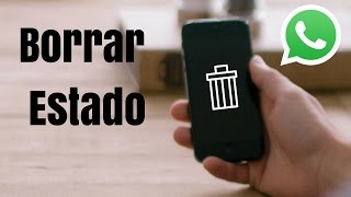 Cómo borrar un estado de Whatsapp [upl. by Jereme]