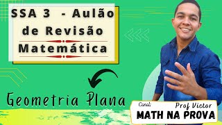 SSA 3 AULÃO de Revisão Matemática Geometria Plana  Seriado UPE [upl. by Aihppa]