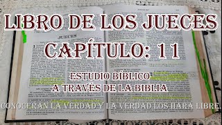 JUECES CAPÍTULO 11 ESTUDIO BIBLICO [upl. by Nageet]