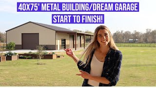 Building Our 40x75 Metal BuildingDream Garage From Start to Finish [upl. by Hogen]