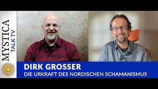 Dirk Grosser  Die Urkraft des nordischen Schamanismus  MYSTICATV [upl. by Kathy]