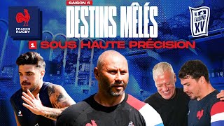 XV de France  Destins Mêlés  S06E01  Sous haute précision [upl. by Anairol]