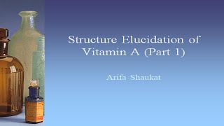 Structure Elucidation of Vitamin A Part 1 [upl. by Clarissa659]