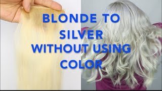 BLONDE to SILVER hair WITHOUT using COLOR Fanola No Yellow Shampoo [upl. by Sussna540]