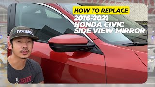 How to Replace 20162021 Honda Civic Side Mirror EASY DIY  Full Guide [upl. by Otto]