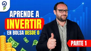 Aprende a Invertir en Bolsa desde CERO Parte 1 Abrir tu cuenta [upl. by Alek]