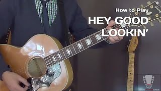 How to play Hey Good Lookin by Hank Williams  Guitar Lesson [upl. by Coppock]