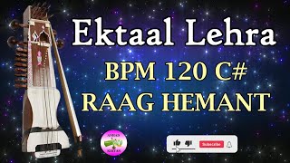 Ektaal Lehra  BPM 120 C  RAAG HEMANT [upl. by Normalie197]