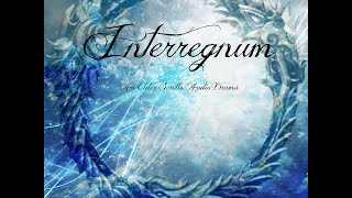 Interregnum  Turmoil in the Heartland E1 Part 1 [upl. by Papst]