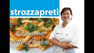 come fare gli strozzapreti  La cucina della Laura [upl. by Ivon]