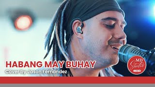 Habang May Buhay cover by The Voice Philippines singer Jason Fernandez  MD Studio Live [upl. by Unhsiv]