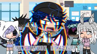 𒊹Substitute teacher 2𒊹 Gachalife 𒊹 part 2 𒊹skit [upl. by Korella]