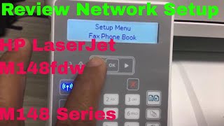 HP Laser Jet MFP M148fdw Network setup  connecting printer wireless to router [upl. by Salvatore]