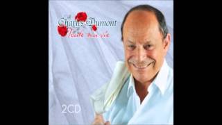 Non je ne regrette rien  CHARLES DUMONT  Toute Ma Vie  2013 [upl. by Aranahs]