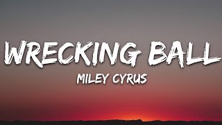 Miley Cyrus  Wrecking Ball Lyrics [upl. by Liggett]