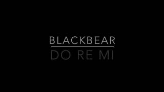 Do Re Mi  Blackbear Lyrics [upl. by Ana]