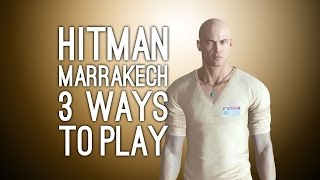 Hitman Gameplay Morocco  3 Ways to Play Killer Masseur Printing Press Moose Drop [upl. by Agustin]