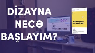 DÄ°ZAYNA NECÆ BAÅžLAYIM  UI dizayn  LÉ™tif KÉ™rim [upl. by Casabonne920]