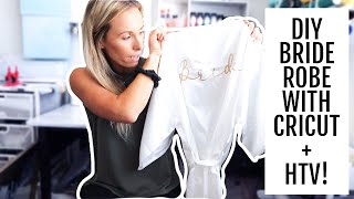 DIY BRIDE ROBE WITH YOUR CRICUT amp HTV [upl. by Retluoc]