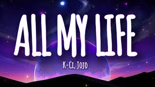 All My Life  KCi and JoJo Lyrics [upl. by Den]