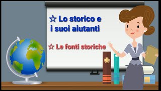 Lo storico i suoi aiutanti e le fonti storiche  Scuola Primaria [upl. by Mccallion]