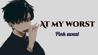 Nightcore  At my worst Lyrics [upl. by Liuqa]