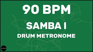 Samba  Drum Metronome Loop  90 BPM [upl. by Torras939]