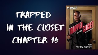 Rkelly  Trapped in the Closet Chapter 16 Lyrics [upl. by Mcarthur]