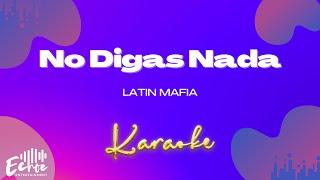 LATIN MAFIA  No Digas Nada Versión Karaoke [upl. by Eerdua]