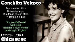 Conchita Velasco  Chica ye ye Lyrics SpanishEnglish EspañolInglés [upl. by Ielak546]