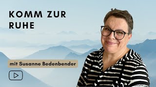 Gottesdienst mit Susanne  Komm zur Ruhe [upl. by Loree]