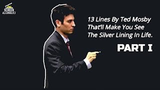 13 Lines By Ted Mosby Thatll Make You See The Silver Lining In Life  PART 1  Feat Himym [upl. by Yromas]