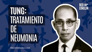 TRATAMIENTO DE LA NEUMONÍA CON TUNG [upl. by Ylrebmit]