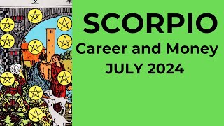 Scorpio A Most Impactful Closure Takes You To Untold Prosperity 💰 July 2024 CAREER AND MONEY Tarot [upl. by Esadnac240]