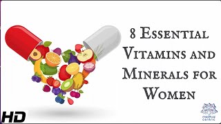 8 Essential Vitamins and Minerals for Women [upl. by Nanon]