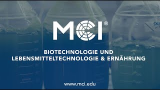 Bio amp Lebensmitteltechnologie  Biotechnology  Lebensmitteltechnologie amp Ernährung  MCI Innsbruck [upl. by Ynnek]