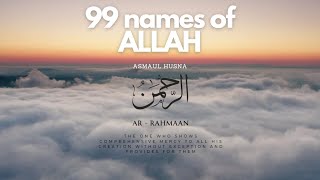 99 names of Allah  Asmaul Husna  Instant peace [upl. by Yeleen]