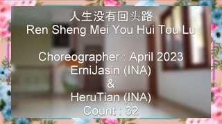 人生没有回头路 REN SEN MEI YOU HUI TOU LU LINEDANCECHOREO BY ERNI JASININA amp HERU TIANINA [upl. by Anaimad]