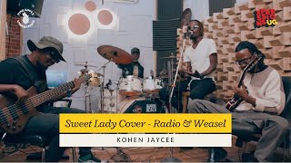 Sweet Lady  Radio and Weasel cover  Kohen Jaycee [upl. by Held22]