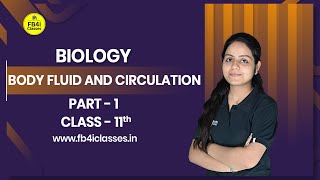 Body Fluid and Circulation  Class 11 Biology  NEET 2024  Easiest Explanation [upl. by Meihar]