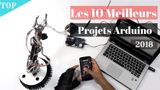 Top 10 des meilleurs projets arduino 2018 [upl. by Abramo]