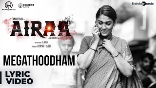 Airaa  Megathoodham Lyrical  Nayanthara Kalaiyarasan  Thamarai  Sarjun KM  Sundaramurthy KS [upl. by Kordula]