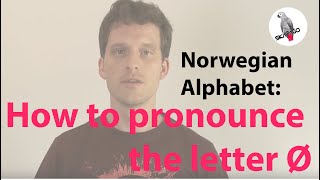 Norwegian Alphabet Ø how to pronounce the letter Ø [upl. by Ayiak]