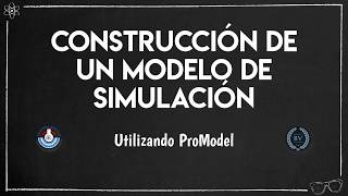 Construir un modelo de simulación en ProModel [upl. by Jeromy]