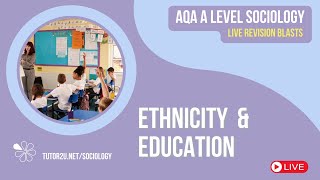 Ethnicity amp Education  Live Revision for AQA A Level Sociology [upl. by Itsirc]