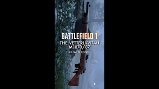 The VetterliVitali M187087 in Less Than 60 Seconds  Battlefield 1 [upl. by Ueihttam20]